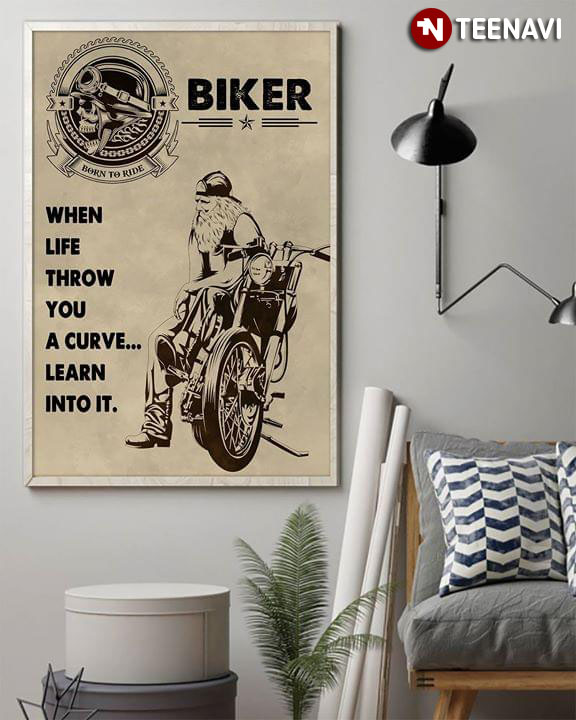 Funny Old Man Biker Born To Ride When Life Throw You A Curve Learn Into It