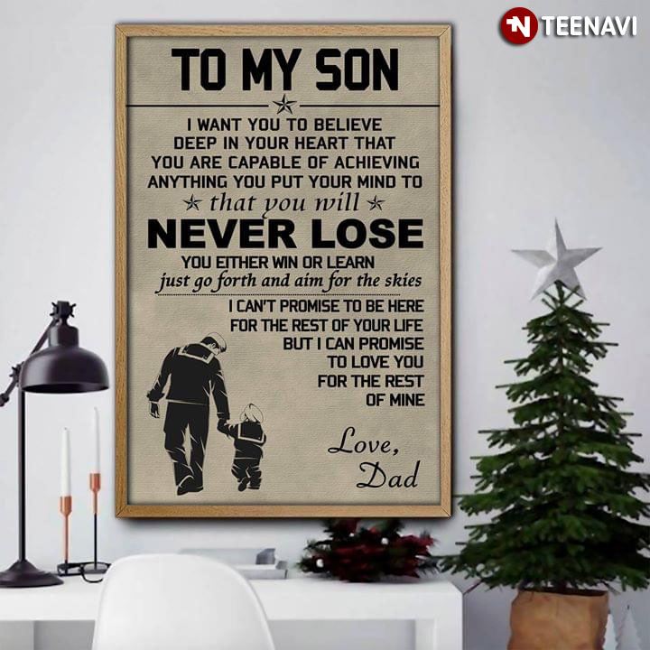 Navy Sailor To My Son I Want You To Believe Deep In Your Heart That