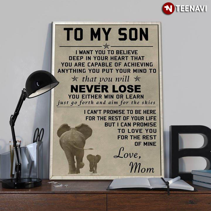Elephant Mom And Elephant Baby To My Son I Want You To Believe Deep In Your Heart That