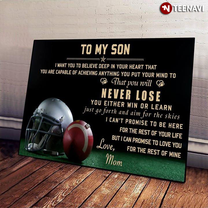American Football Mom And Son To My Son I Want You To Believe Deep In Your Heart That