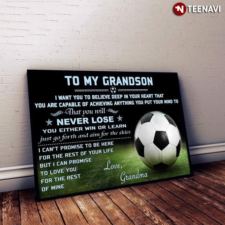 Football Grandma & Grandson To My Grandson I Want You To Believe Deep In Your Heart That