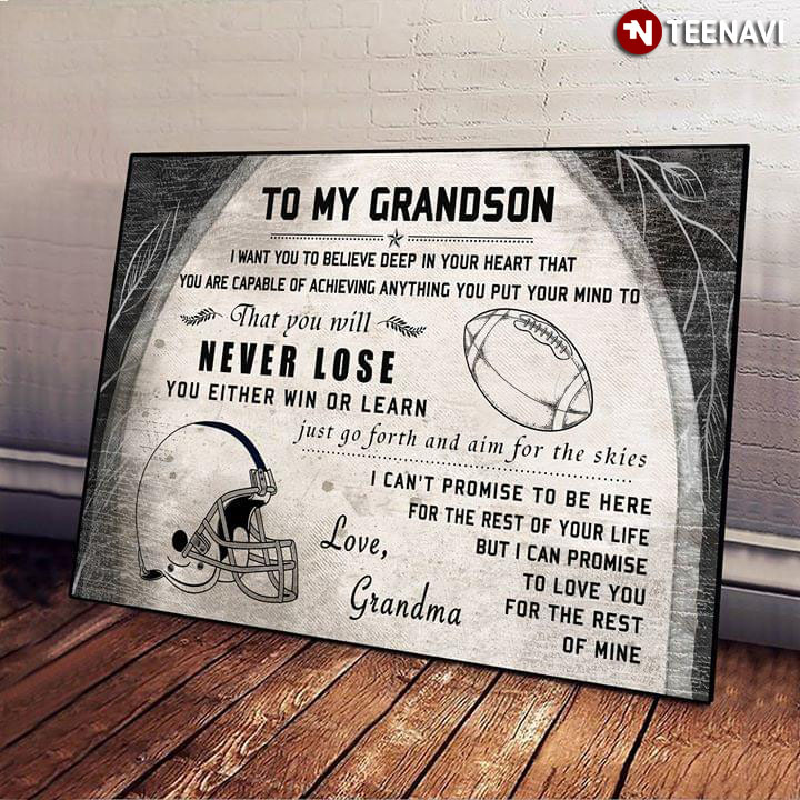 Meaningful American Football Grandma & Grandson To My Grandson I Want You To Believe Deep In Your Heart That
