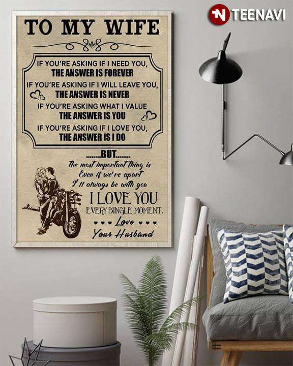 Happy Bikers To My Wife If You’re Asking If I Need You The Answer Is Forever