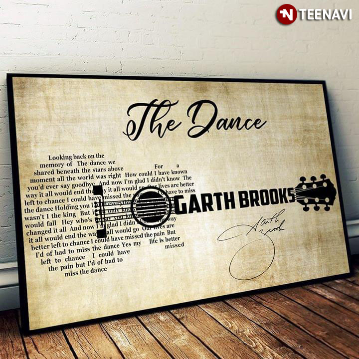 Garth Brooks The Dance With Guitar Typography And Signature