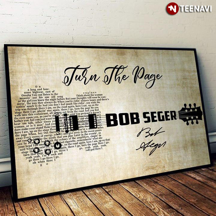 Bob Seger Turn The Page With Guitar Typography And Signature