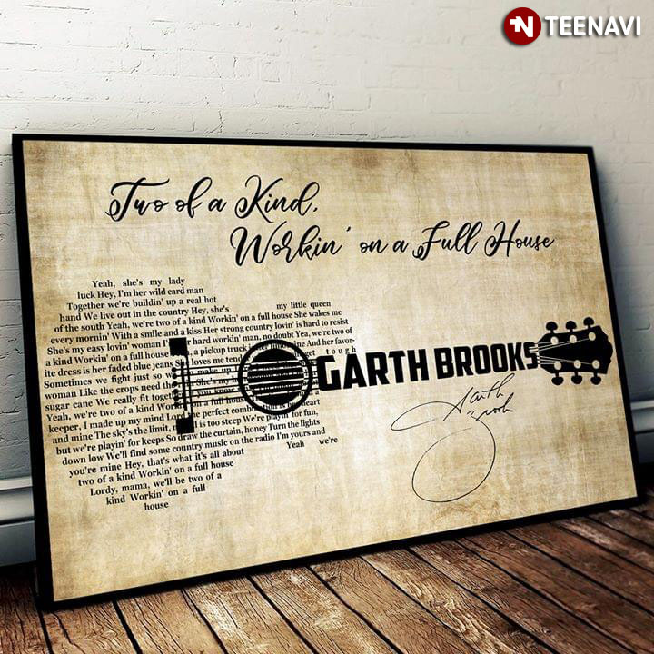 Garth Brooks Two Of A Kind, Workin' On A Full House With Guitar Typography And Signature