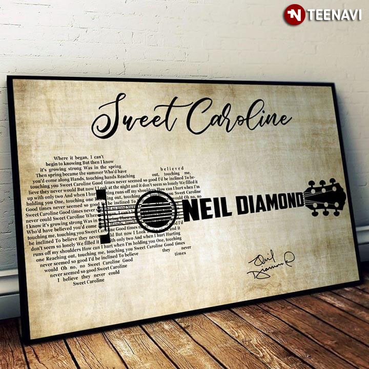 Neil Diamond Sweet Caroline With Guitar Typography And Signature