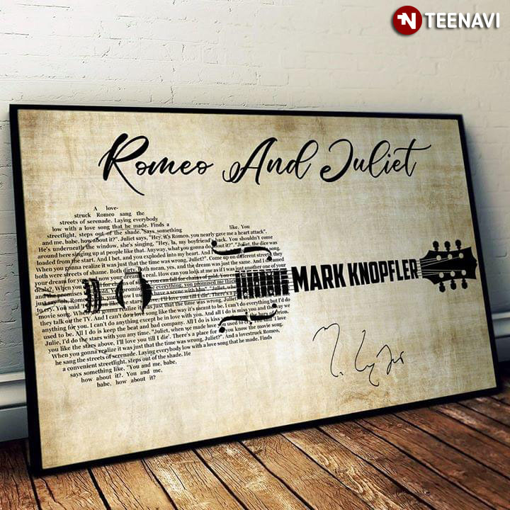 New Version Mark Knopfler Romeo And Juliet With Guitar Typography And Signature