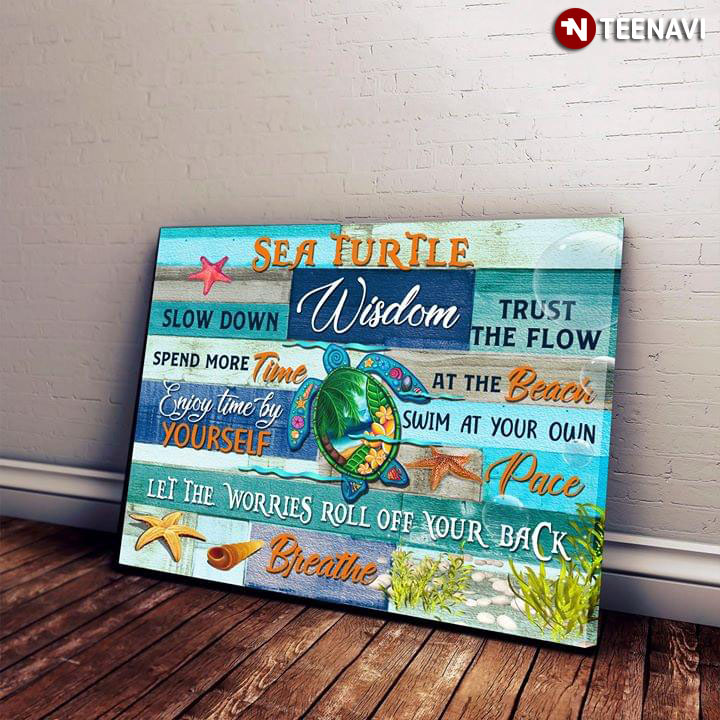 Funny Sea Turtle Wisdom Slow Down Trust The Flow Spend More Time At The Beach