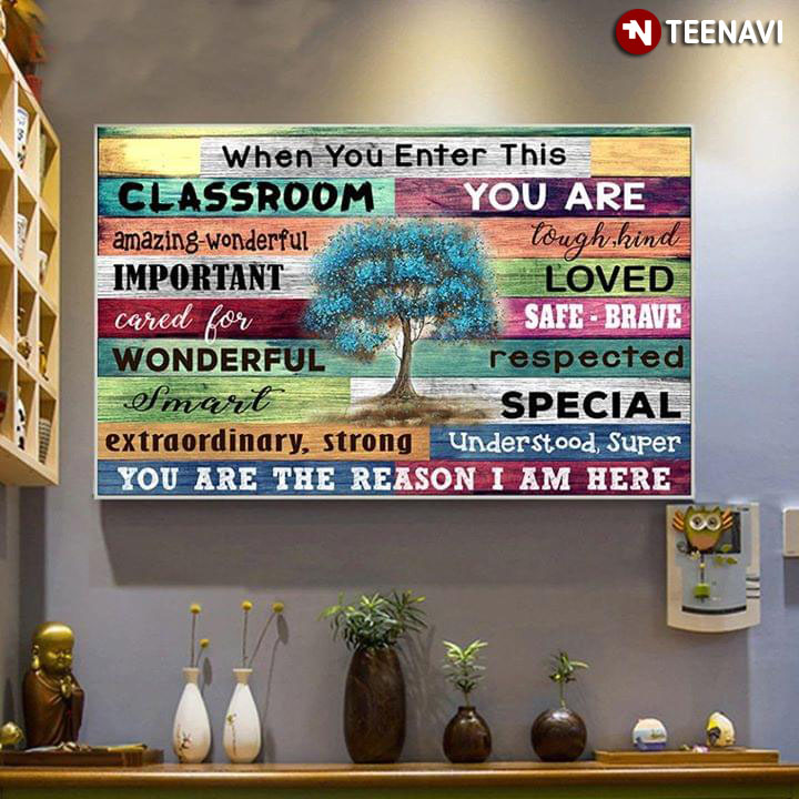 Blue Tree Teacher & Student When You Enter This Classroom You Are Amazing Wonderful Tough Kind Important