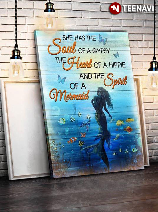 Beautiful Mermaid She Has The Soul Of A Gypsy The Heart Of A Hippie And The Spirit Of A Mermaid