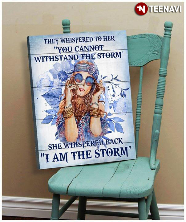 Cool Girl With Blue They Whispered To Her You Cannot Withstand The Storm She Whispered Back I Am The Storm