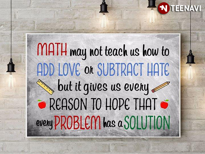 Funny Math May Not Teach Us How To Add Love Or Subtract Hate But It Gives Us Every Reason To Hope That Every Problem Has A Solution