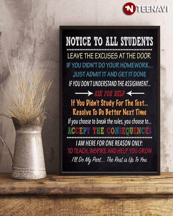 Funny Teacher Notice To All Students Leave The Excuses At The Door If You Didn't Do Your Homework Just Admit It And Get It Done