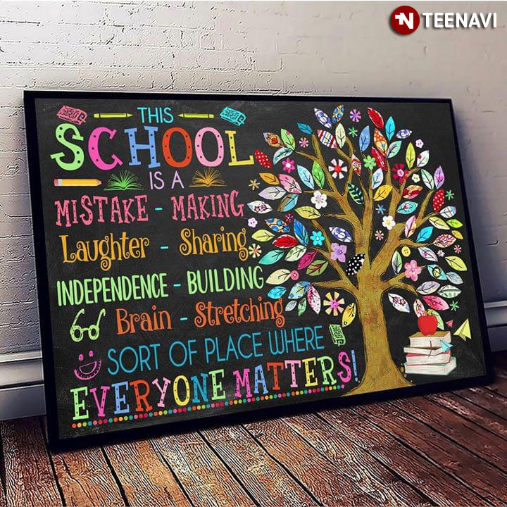 Tree With Cute Flowers & Leaves This School Is A Mistake-Making Laughter-Sharing Independence-Building Brain-Stretching