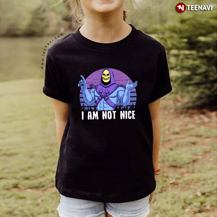 I Am Not Nice Skeletor Masters of the Universe T-Shirt
