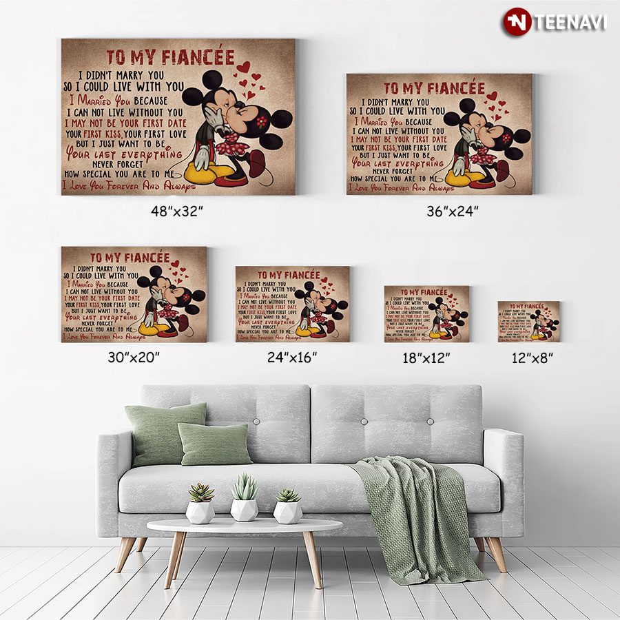 Disney Mickey Mouse & Minnie Mouse Kissing To My Fiancée I Didn’t Marry You So I Could Live With You I Married You Because I Can Not Live Without You Poster