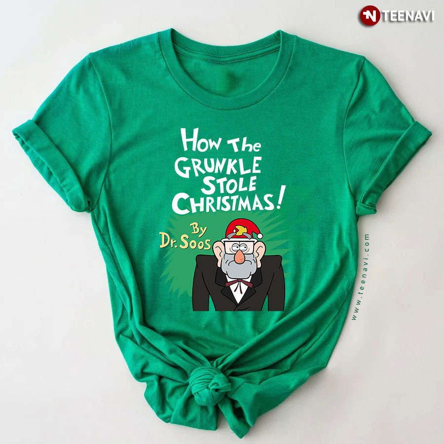 How The Grunkle Stole Christmas By Dr. Soos T-Shirt