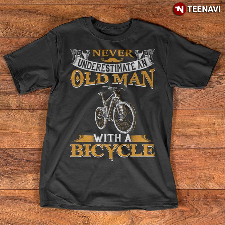 Never Underestimate An Old Man With Bicycle