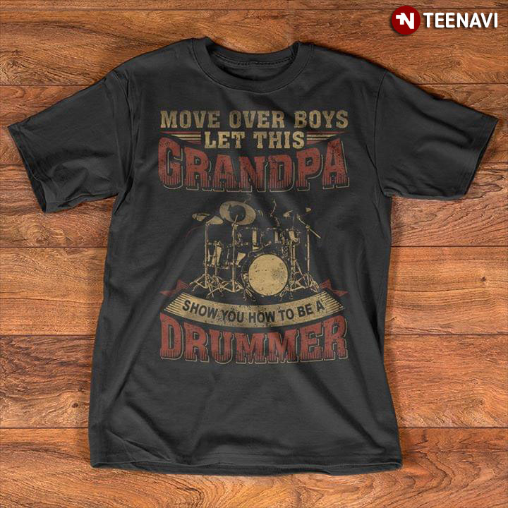 Move Over Boys Let This Grandpa Show You How To Be A Drummer