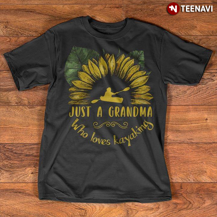 Just An Grandma Who Loves Kayyaking