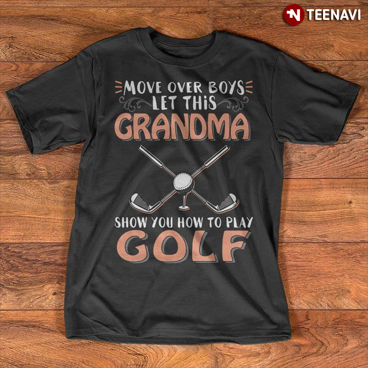 Move Over Boys Let This Grandma Show You How To Play Golf
