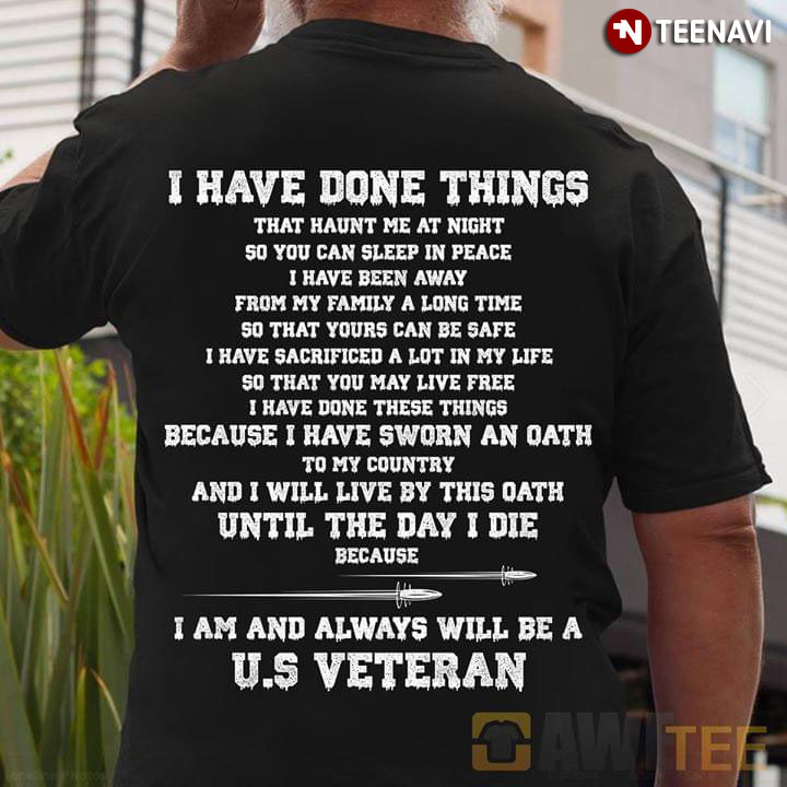 I HaveDone Tings I Am And Always Will Be A U.S Veteran