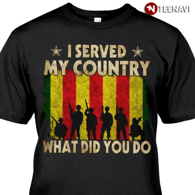 I Served My Country Soldier What Did You Do