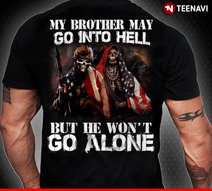 My Brother May Go Into Hell But He Won't Go Alone New Version