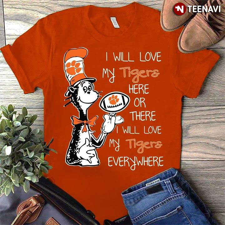 Dr Seuss I Will Love My Tigers Here Or There I Will Love My Tigers Everywhere