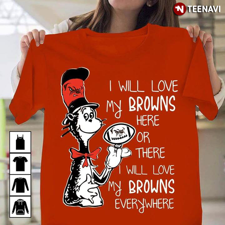Dr Seuss I Will Love My Browns Here Or There I Will Love My Browns Everywhere