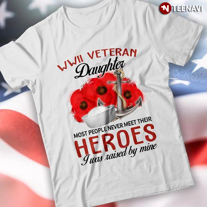 WWII Veteran Daughter Most People Never Meet Their Heroes I Was Raised By Mine
