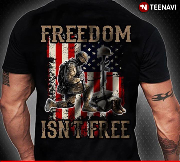 Freedom Isn't Free US Veteran