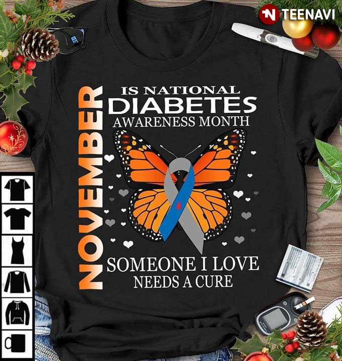 November Is National Diabetes Awareness Month Someone I Love Needs A Cure