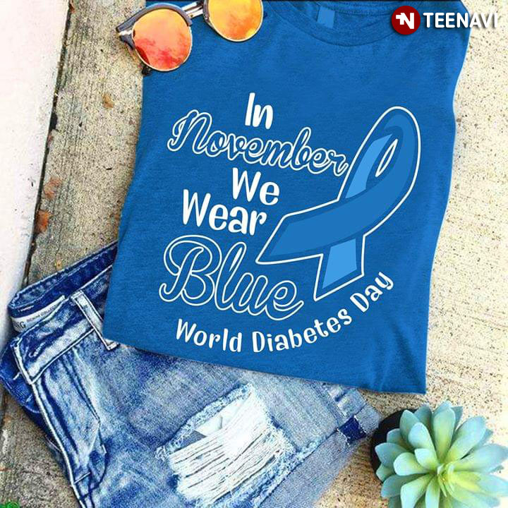 In November We Wear Blue World Diabetes Day