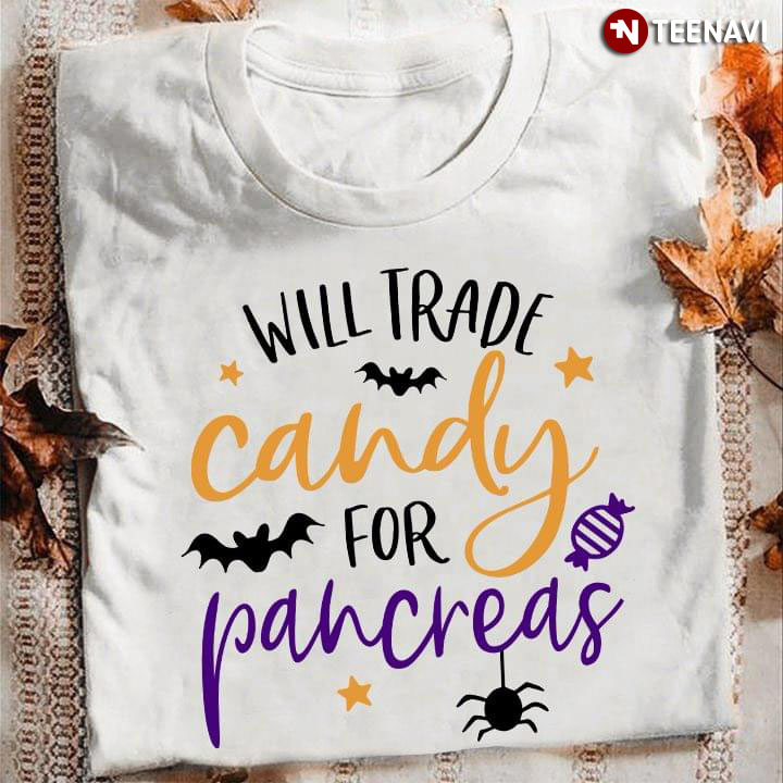 Will Trade Candy For Pancreas Diabetes Awareness Halloween