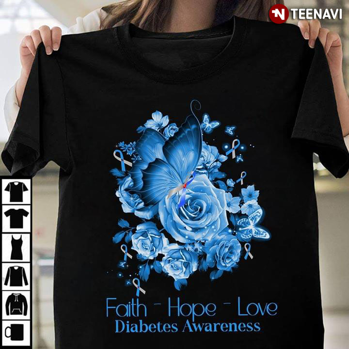 Faith Hope Love Diabetes Awareness Blue Roses And Butterfly