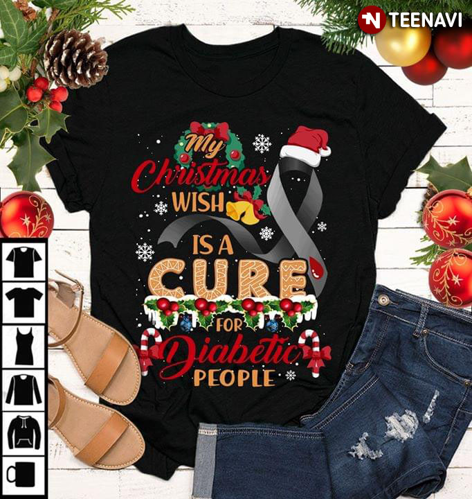 My Christmas Wish Is A Cure For Diabetic People Diabetes Awareness