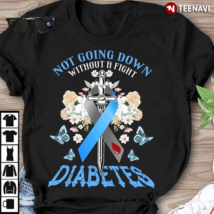 Not Going Down Without A Fight Diabetes