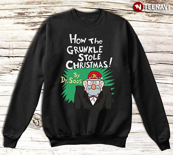How The Grunkle Stole Christmas By Dr. Soos