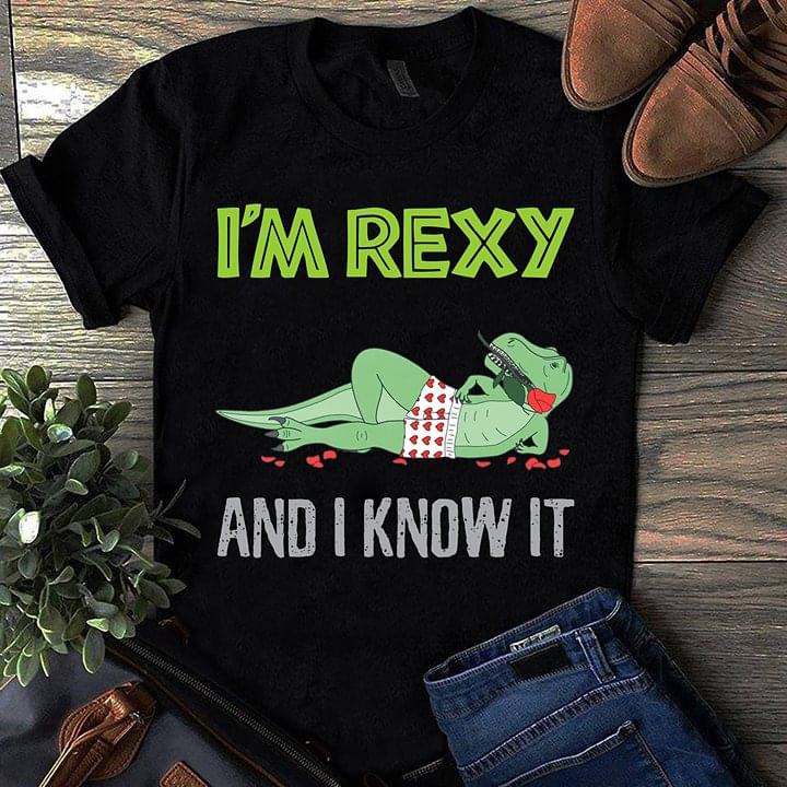 T-Rex I'm Rexy And I Know It