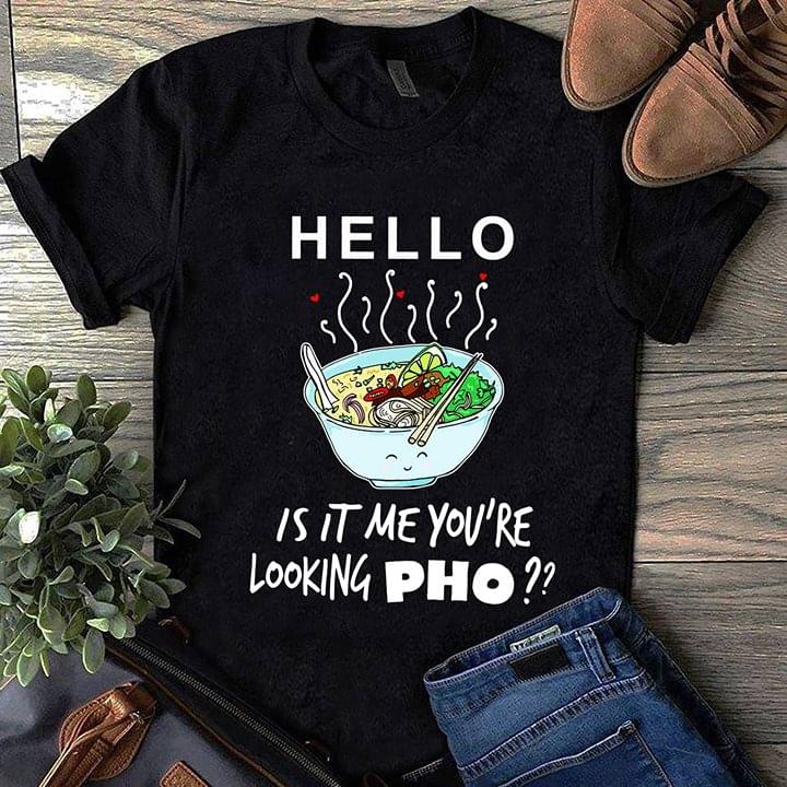 Hello Is It Me You'e Looking Pho