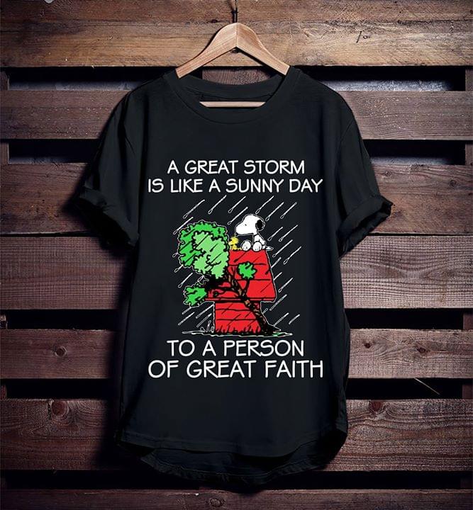 A Great Storm Is Like A Sunny Day To A Person Of Great Faith Snoopy