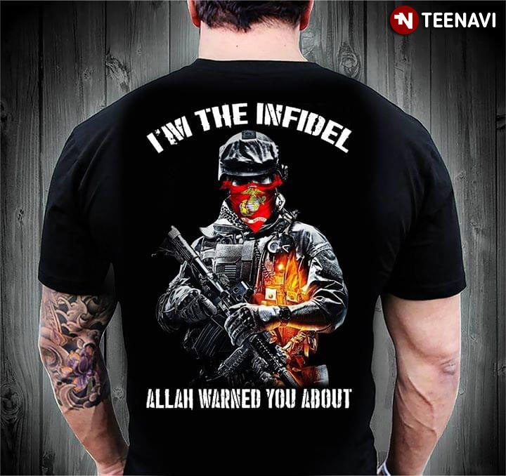 I'm The Infidel Allan Warned You About Marine Veteran