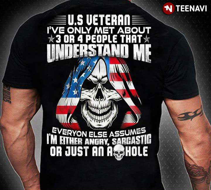 U.S Veteran I've Only Met About 3 Or 4 People That Understand Me
