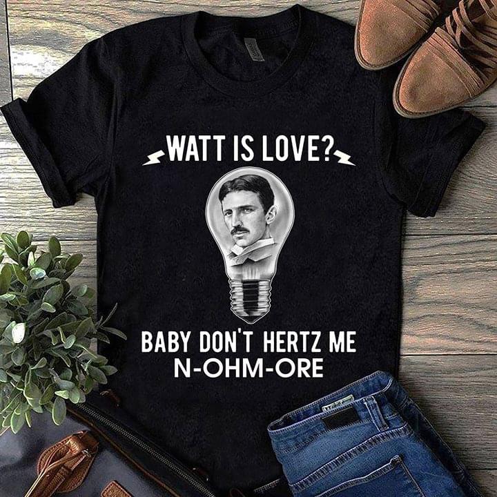 Watt Is Love By Don't Heartz Me N-Ohm-Ore Nikola Tesla In Bulb
