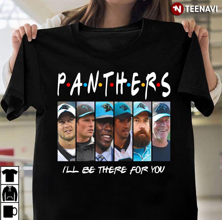Carolina Panthers Members I'll Be There For You Friends