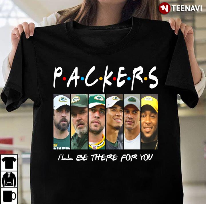Green Bay Packers Members I'll Be There For You Friends
