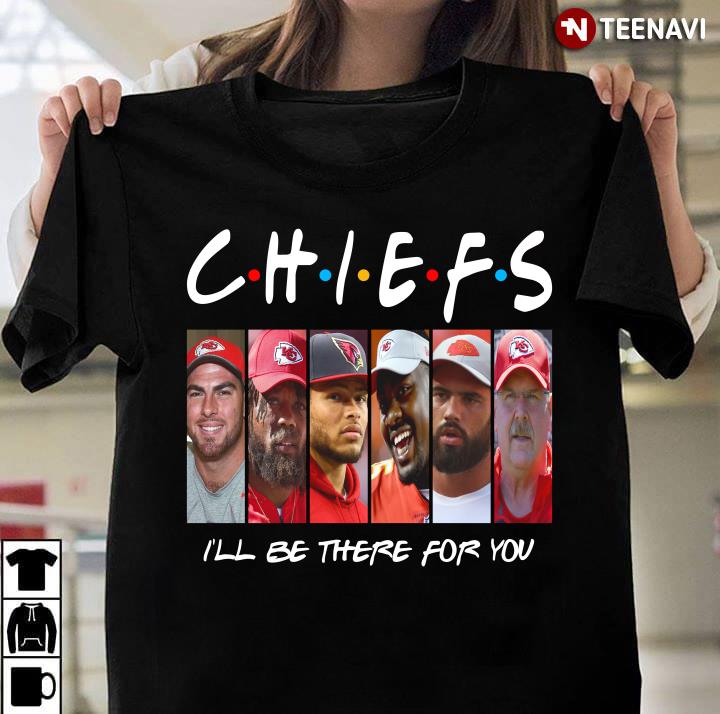 Kansas City Chiefs Members I'll Be There For You Friends