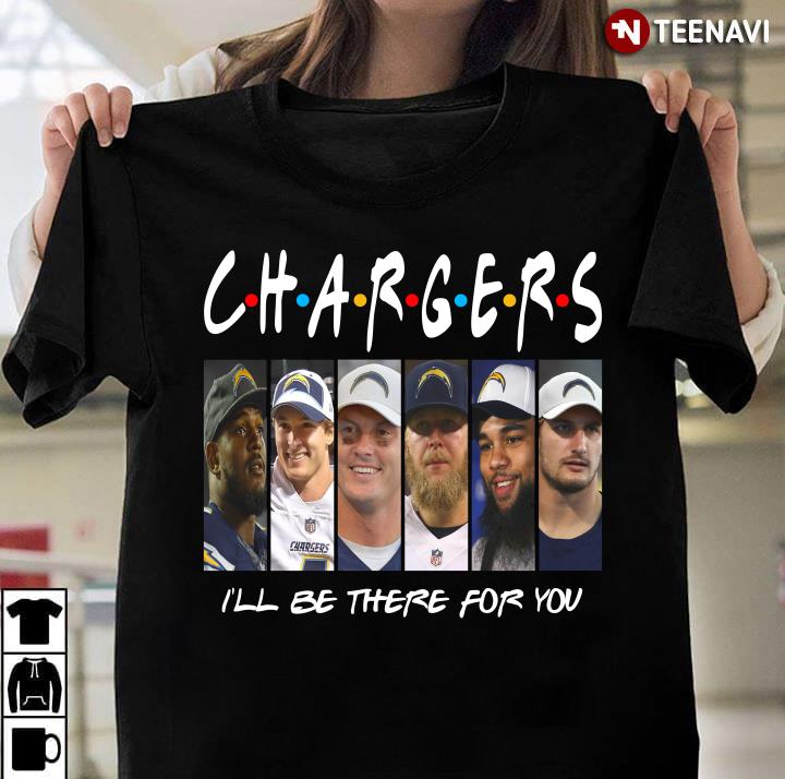 Los Angeles Chargers Members I�ll Be There For You Friends